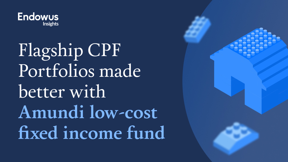 Endowus Flagship CPF Portfolios enhanced with low-cost Amundi passive fixed income index fund